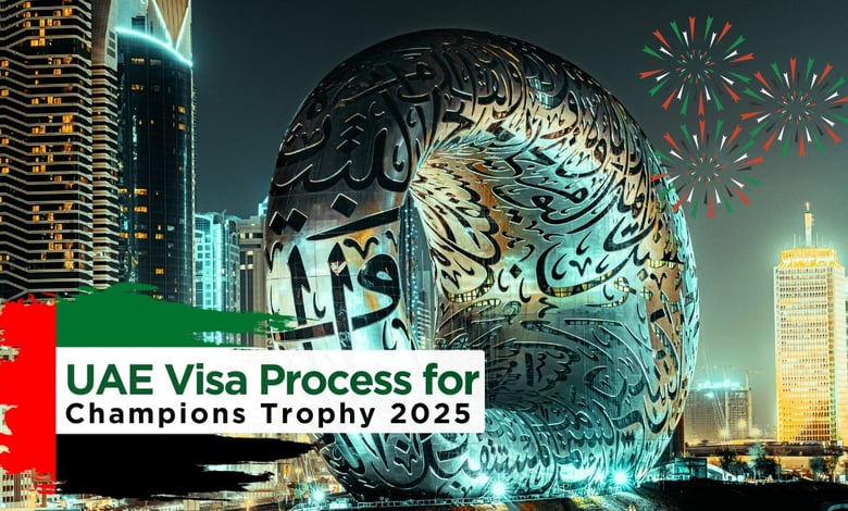 UAE Visa Process to Watch India VS Pakistan Champions Trophy 2025 Match in Dubai
