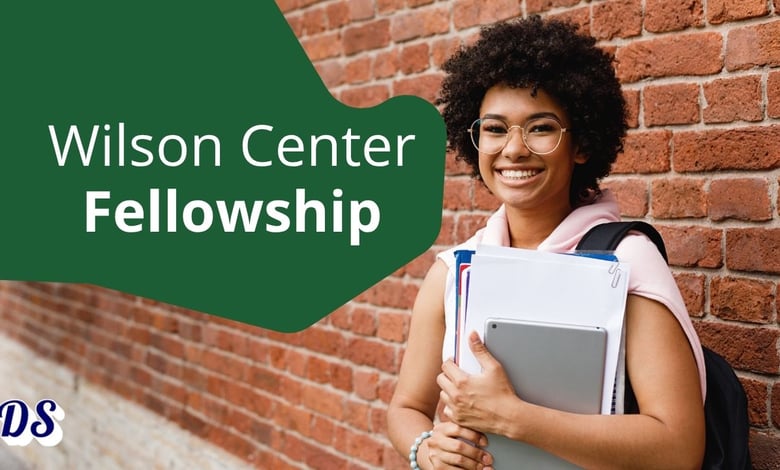 Wilson Center Research Fellowship 2027–2028 Process of Application Explained