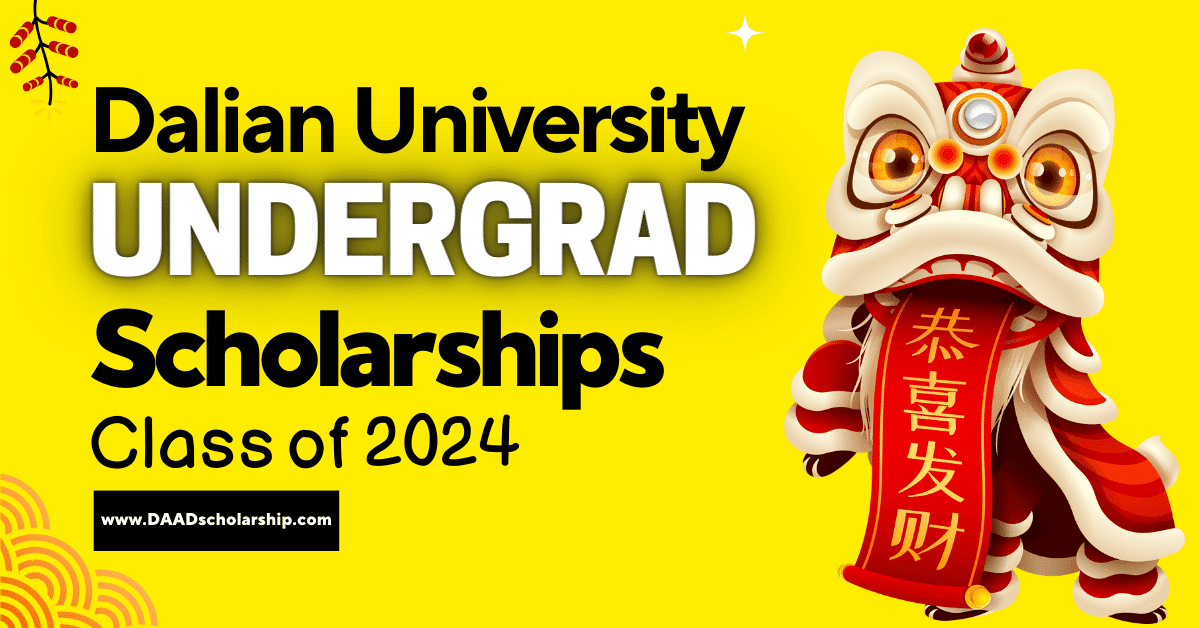 Undergrad Scholarships 2024 at Dalian University of Technology
