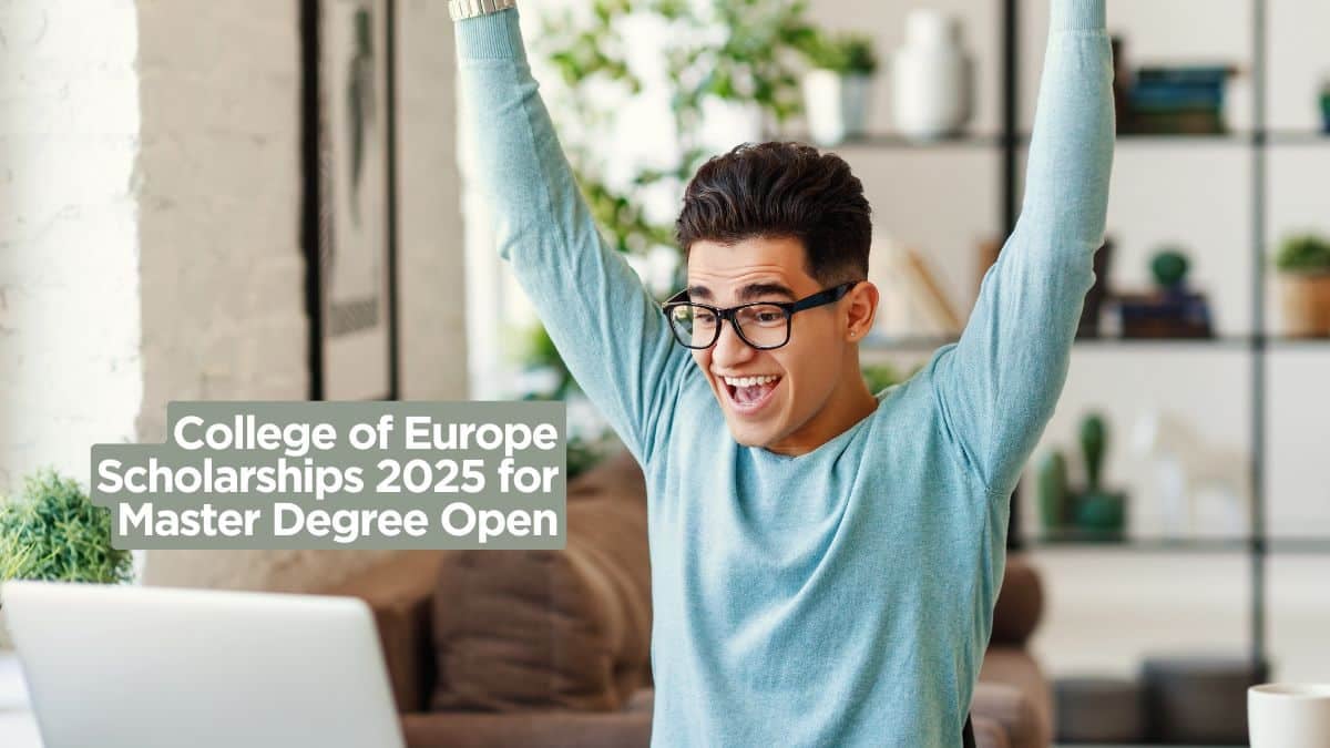 College of Europe Scholarships 2025 for Master Degree Open
