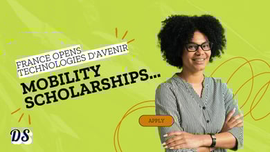 France 'Technologies d'Avenir' Mobility Scholarships 2026 for Researchers Open