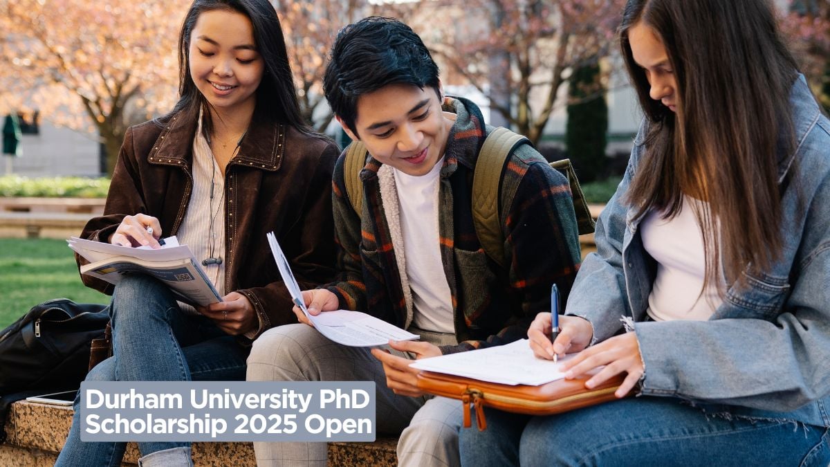 Durham University PhD Scholarship 2025 Open