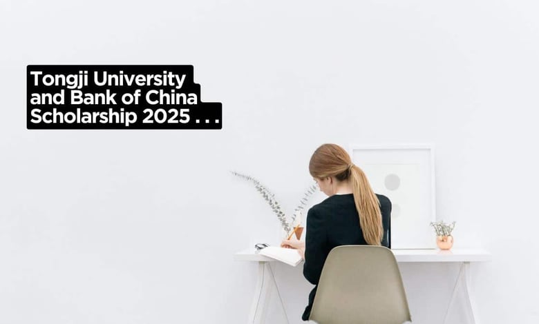 Bank of China Global Talent Scholarship 2025 at Tongji University