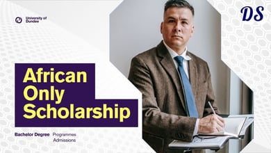 Africans Only Undergrad Scholarships 2027 Intake Open at University of Dundee Scotland