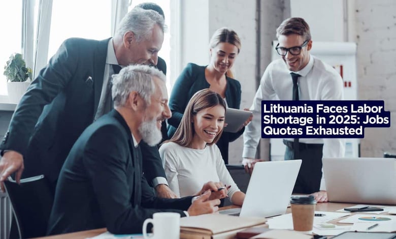 Lithuania Faces Labor Shortage in 2025 Jobs Quotas Exhausted