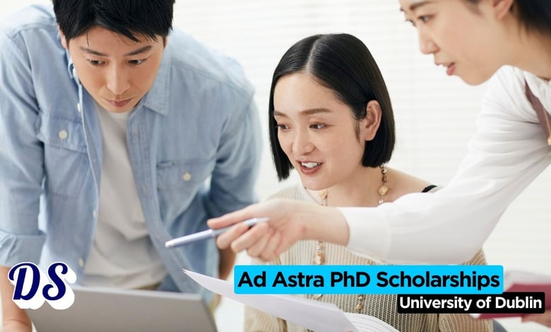 Ad Astra Doctoral Scholarships 2026 at University of Dublin