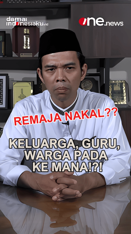 UAS: Kenakalan Remaja. Ortu, Guru, Keluarga, Warga Pada Ke mana?! | Damaiindonesiaku.id