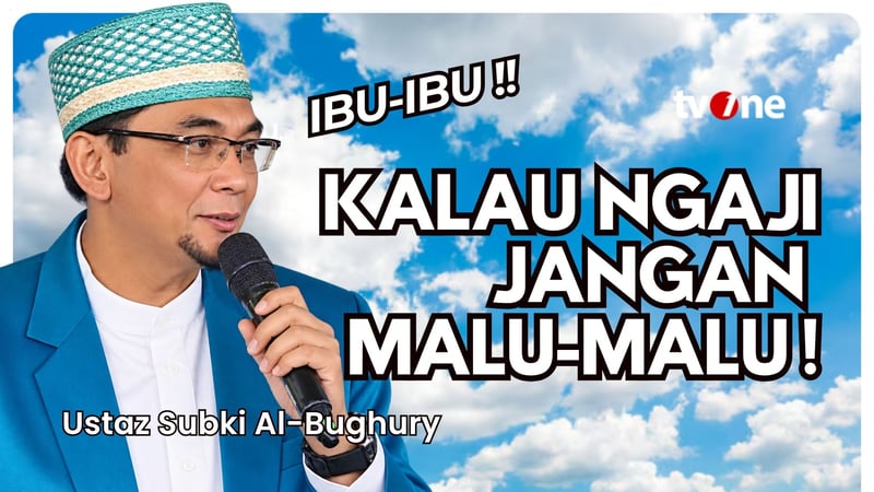 Ga Malu Minta-minta, Tapi Malu Ngaji? Jangan! | Ust Subki Al-Bughury | Damai Indonesiaku