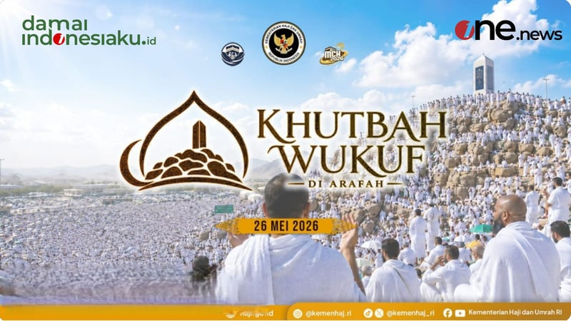 LIVE KHUTBAH WUKUF ARAFAH 1447 H/2026 M [Selasa, 26 Mei 2026] - Damaiindonesiaku.id