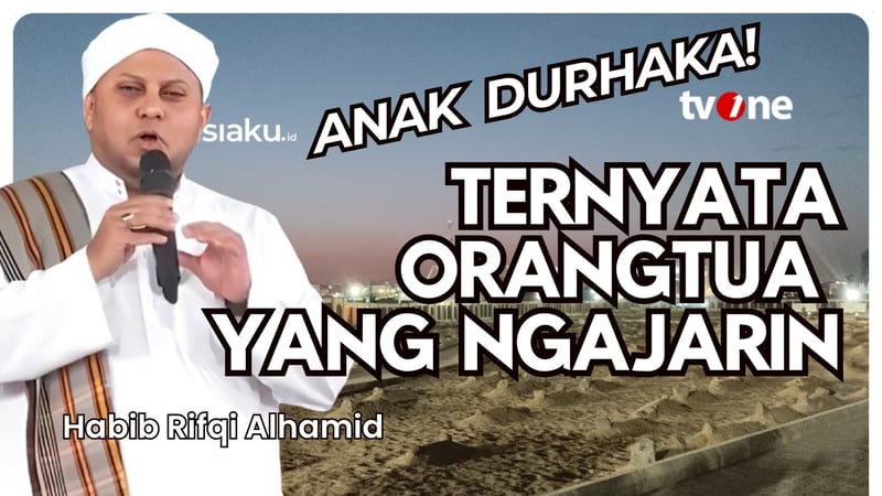 Anak Durhaka Ternyata Orang Tuanya yang Ngajarin! | Habib Rifqi Alhamid | Damai Indonesiaku