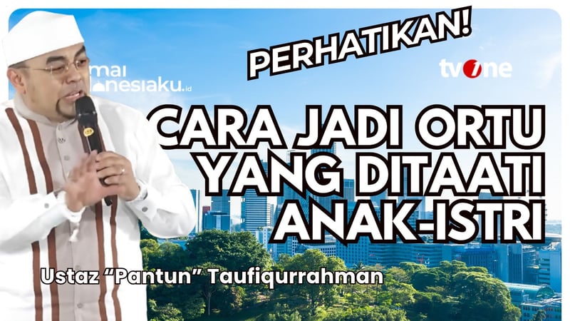 Resep Jitu Anak & Istri Nurut Sama Kita | Ust "Pangung" Taufiqurrahman | Damai Indonesiaku