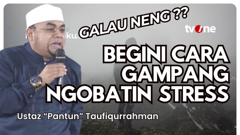 Cara Gampang Ngilangin Stress & Galau | Ust. "Pantun" Taufiqurrahman | Damai Indonesiaku