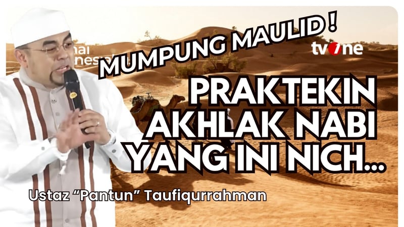 Mumpung Maulid! Praktekin Akhlak Mulia Rasulullah yang Satu Ini... | Ust Pantun | Damai Indonesiaku