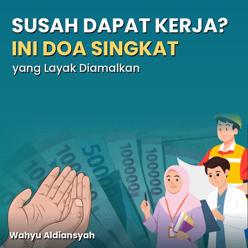 Susah Dapat Kerja? Ini Doa Singkat yang Layak Diamalkan