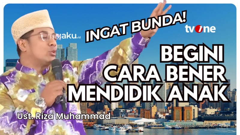 Anak Kurang Dididik? Awas, Malah Jadi Bahaya buat Ortunya! | Ust Riza Muhammad | Damai Indonesiaku
