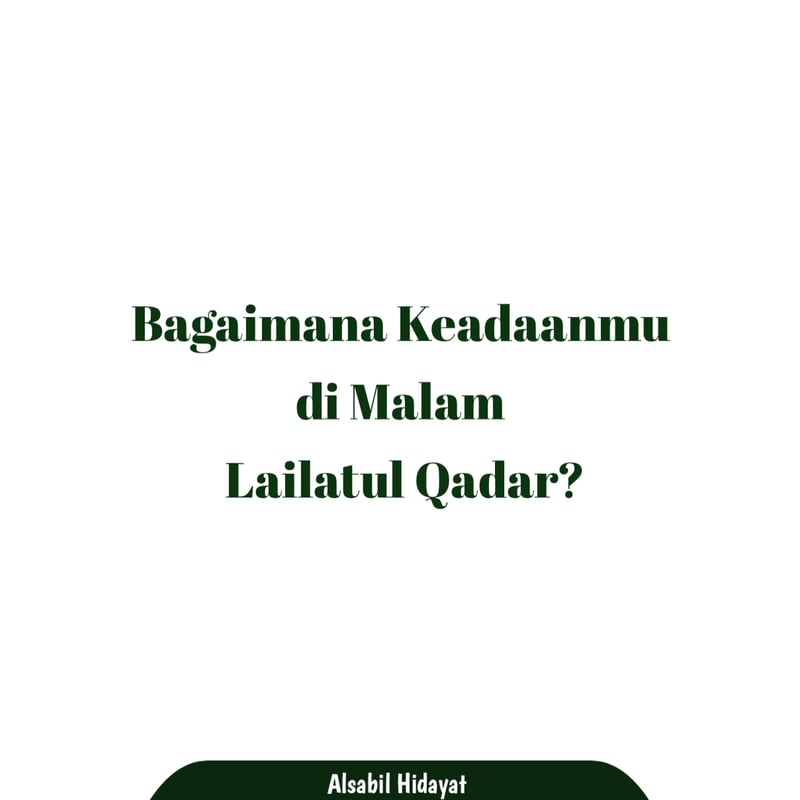 Bagaimana Keadaanmu di Malam Lailatul Qadar?