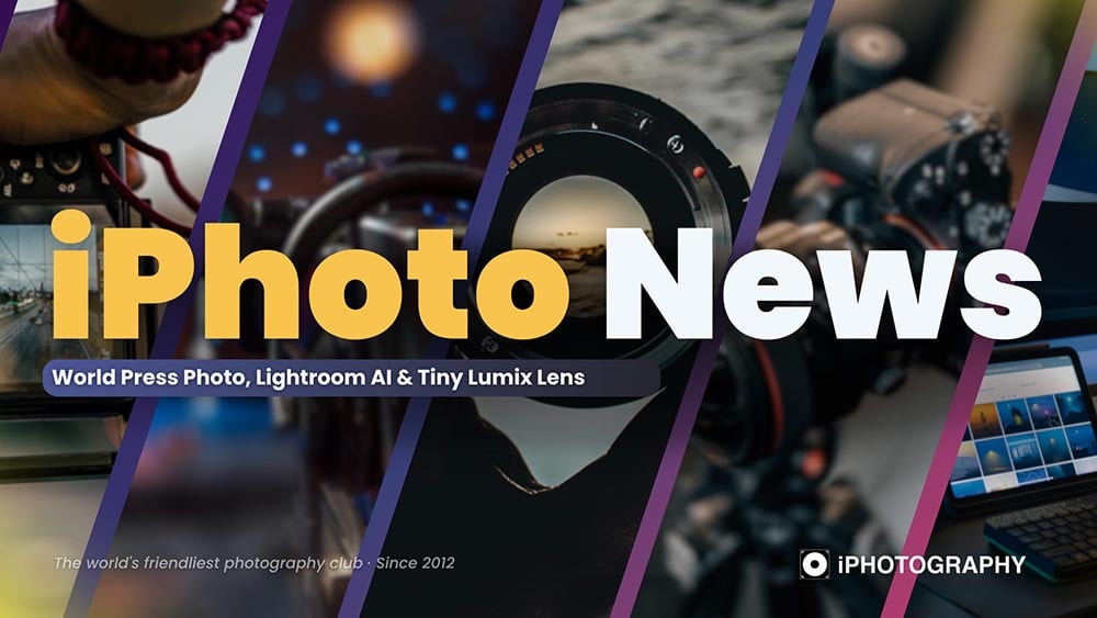 iPhoto News: World Press Photo, Lightroom AI & Tiny Lumix Lens — May 2026