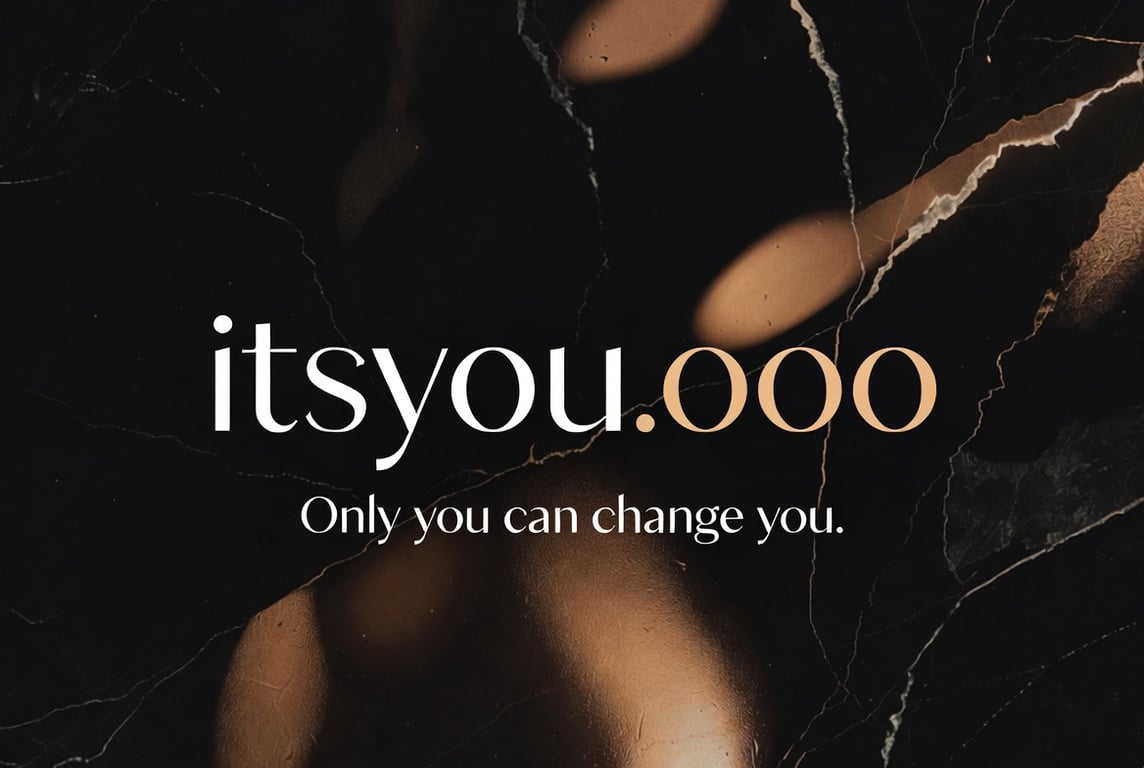 itsyou.ooo — Only you can change you
