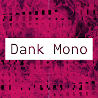 Dank Mono