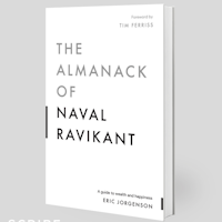 The Almanack Of Naval Ravikant