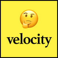 Velocity