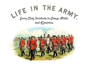 Life in the Army: Every Day Incidents in Camp