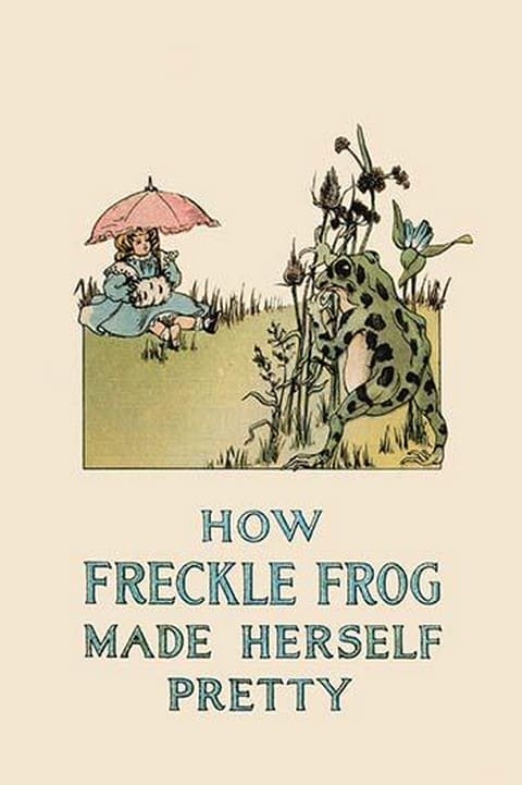How Freckle Frog Made Herself Pretty by Frances Beem - Art Print