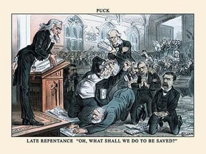 Puck Magazine: Late Repentance by Bernhard Gillam - Art Print