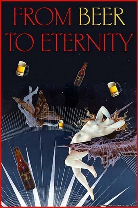 From Beer to Eternity by Wilbur Pierce - Art Print