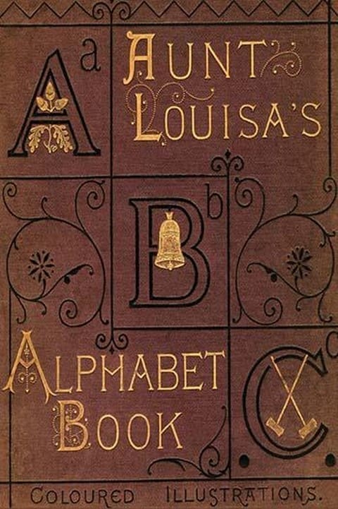 Aunt Louisa's Alphabet Book by Edmund Evans - Art Print