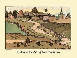 Failure is the Path of Least Persistence by Sara Pierce - Art Print