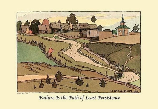 Failure is the Path of Least Persistence by Sara Pierce - Art Print