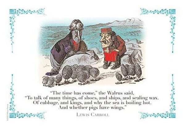 The time has come by Lewis Carrol - Art Print