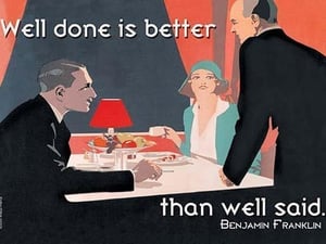 Well Done by Benjamin Franklin - Art Print