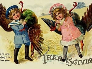 Thanksgiving; Here are two big ones for you - Art Print