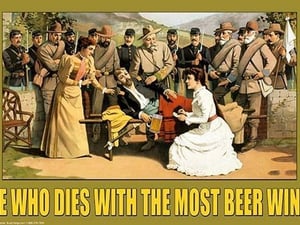 He Who Dies With the Most Beer Wins by Wilbur Pierce - Art Print