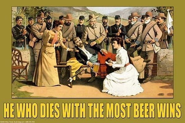 He Who Dies With the Most Beer Wins by Wilbur Pierce - Art Print