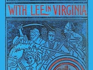 With Lee in Virginia by G.A. Henty - Art Print