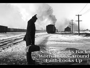 Sorrow Looks Back -Worry Looks Around - Faith Looks Up by Sara Pierce - Art Print