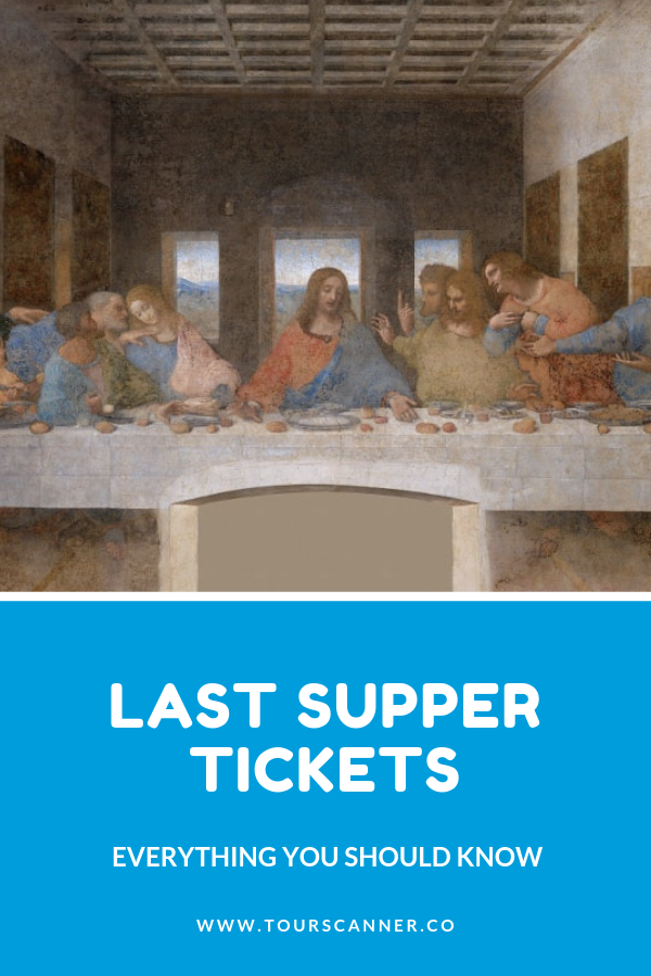 Last Supper Milan Tickets Last Minute