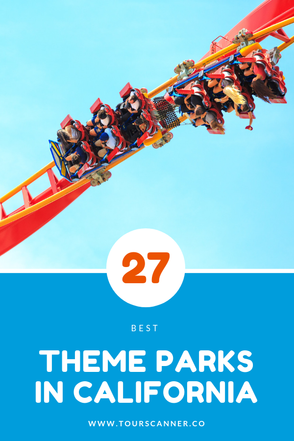 27 best theme parks in California