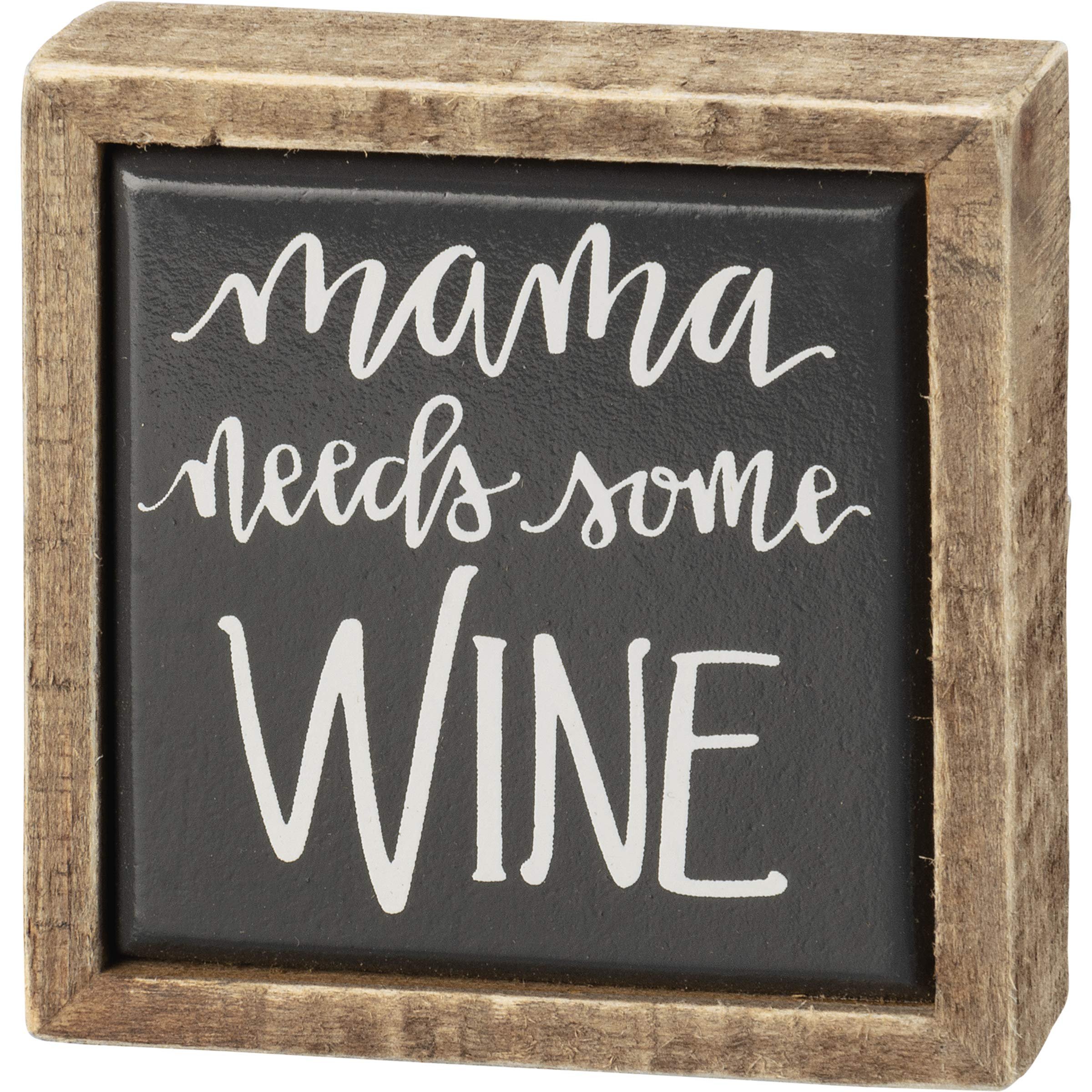 Mama Needs Some Wine Box Sign