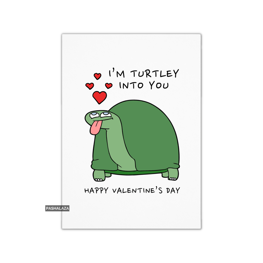 Funny Valentine's Day Card - Unique Unusual Greeting Card - Turtle