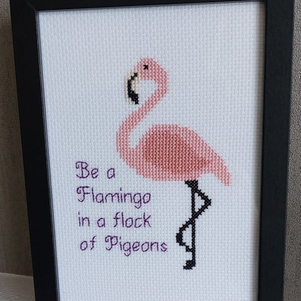 Be a Flamingo in a Field of Pigeons – Handmade Framed Cross Stitch 5x7