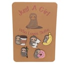 Sloth Just a girl who loves sloths set of five Enamel pin badge brooch