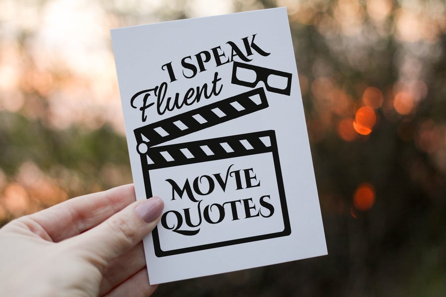 I Speak Fluent Movie Quotes Birthday Card, Movie Quote Birthday Card