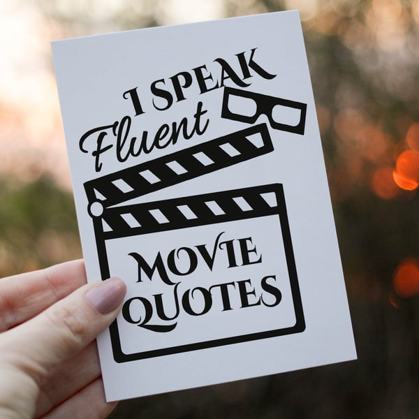 I Speak Fluent Movie Quotes Birthday Card, Movie Quote Birthday Card