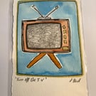 Turn off the T.V. Motivational art. Original drawing. Wall art. Gift 