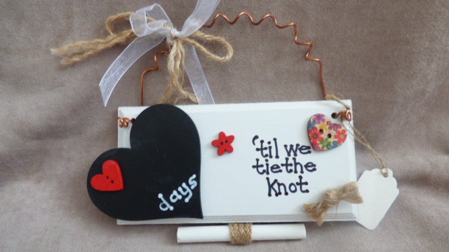 'Days 'til we tie the knot' MDF Countdown Chalkboard 1 FREE POST