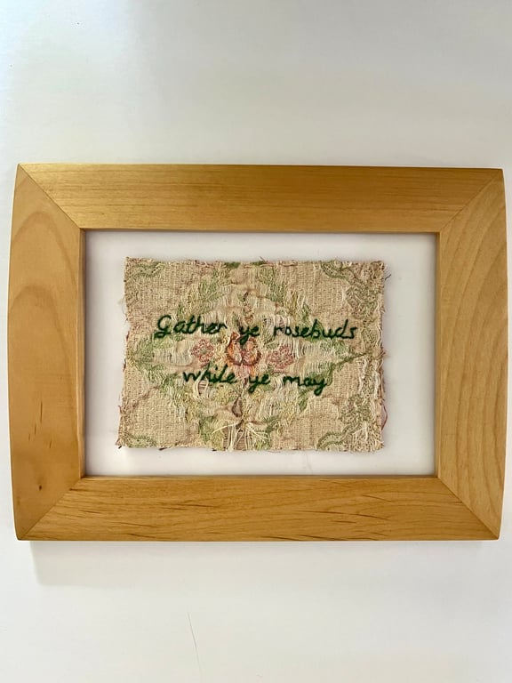 'Gather ye rosebuds while ye may' Hand embroidered vintage quilt art